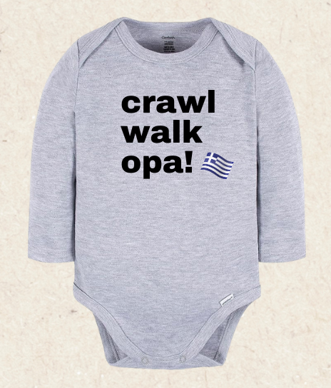 Celebrate Greek Heritage with Our Adorable Crawl Walk Opa Baby Onesie!